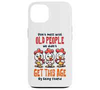 Don't Mess With Old People Funny Chicken Quote Case for iPhone 13