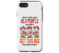 Don't Mess With Old People Funny Chicken Quote Case for iPhone SE (2020) / 7/8