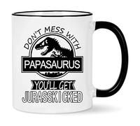 Don't Mess with Papasaurus You'll Get Jurasskicked Mug Papasaurus Cup Papasaurus Coffee Mug Birthday Fathers Day Mugs for Papa Dad Father from Daughter Son Kids Papa Gifts 11 Ounce