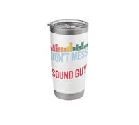 Don't Mess with Sound Guy Audio Music Engineer Stainless Steel Insulated Tumbler