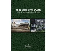 Don't Mess with t'Amna: A Novel Inspired by Real Events