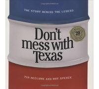 Don't Mess with Texas: The Story Behind the Legend
