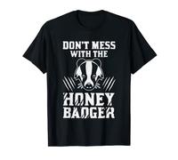 Don't Mess With The Honey Badger Funny T-Shirt