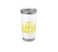 Don't Mess with the Wrestler Show Fight Stainless Steel Insulated Tumbler