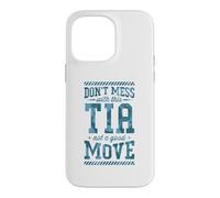 Don't Mess With This Tia Not A Good Move Case for iPhone 14 Pro Max