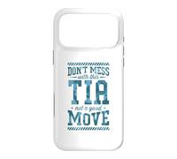 Don't Mess With This Tia Not A Good Move Case for iPhone 17 Pro Max