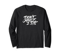 Don't Mind If I Do Polite Sarcastic Text Graphic Retro Long Sleeve T-Shirt