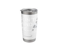 Don't Mind Me I'm Just Getting My Steps Funny Walking Stainless Steel Insulated Tumbler