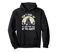 Don't Mind Me It's Just That Time Of The Month Werewolf Moon Pullover Hoodie
