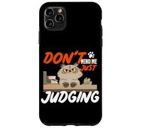 Don't mind me just judging Case for iPhone 11 Pro Max