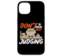 Don't mind me just judging Case for iPhone 13