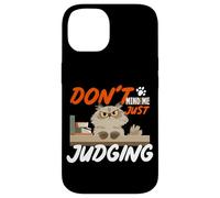 Don't mind me just judging Case for iPhone 14