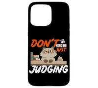 Don't mind me just judging Case for iPhone 15 Pro Max