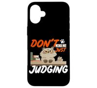 Don't mind me just judging Case for iPhone 16 Plus