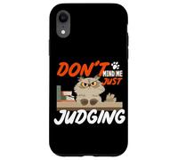 Don't mind me just judging Case for iPhone XR