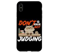 Don't mind me just judging Case for iPhone XS Max
