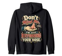 Don't Mind Me Returning Your Nose Funny Sarcastic Zip Hoodie