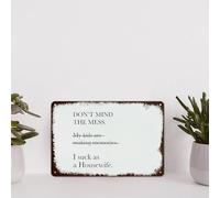 Dont Mind The Mess I Suck As A Housewife Metal Sign Motivational Metal Signs Wall Art Farmhouse Decorative Aluminum Sign Rustic Wall Decor For Bedroom Cafe Bar Office Garage