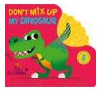 Don't Mix Up My Dinosaur