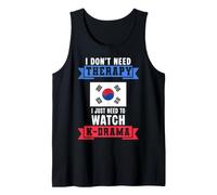 Don't Need Therapy I Just Need to Watch K-Drama Korean Tank Top