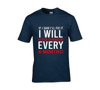 Don't Need to Remind me I'll fix it You Every 6 Months T-Shirt Remind Him Unisex Adults tee top Navy