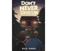 Don't Never Give Up