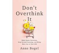 Don't Overthink It by Anne Bogel - 9780801094460