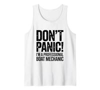 Don't Panic I'm A Professional Boat Mechanic, Boat Repair Tank Top