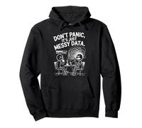 Don't Panic It's Just Messy Data Science Fun Pullover Hoodie
