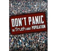 Don't Panic: The Truth About Population
