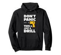 Don't Panic This is Just a Drill - Handyman Workshop Humor Pullover Hoodie