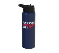 Don't Panic This is Just A Drill Stainless Steel Insulated Water Bottle