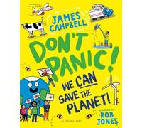 Don't Panic! We CAN Save The Planet: (Unabridged edition)