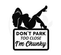 Don't Park Too Close I'm Chunky - Die Cut Vinyl Decal for Cars, Trucks, Motorcycles, Vans, Laptops, ToolBoxes, Windows, Mobiles, etc (Red, 6x6)