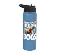 Don't Pet The Fluffy Dogs Stainless Steel Insulated Water Bottle