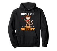 Dont Pet The Sheriff Cowboy Cat Pullover Hoodie