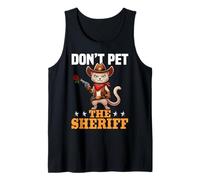 Dont Pet The Sheriff Cowboy Cat Tank Top