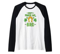 Don't Pinch Me Bro Lucky Horseshoe Clovers St Patricks Day Raglan Baseball Tee