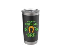 Don't Pinch Me Bro Lucky Horseshoe Clovers St Patricks Day Stainless Steel Insulated Tumbler