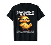 Don't Piss me Off I'm a Grumpy Old Woman I do What I Want T-Shirt