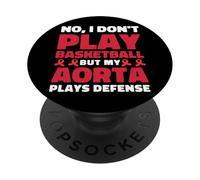 Don't Play Basketball My Aorta Plays Defense PopSockets Adhesive PopGrip
