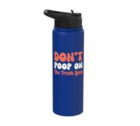 Don't Poop On The Fresh Linens Stainless Steel Insulated Water Bottle