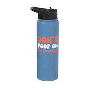 Don't Poop On The Fresh Linens Stainless Steel Insulated Water Bottle