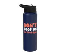 Don't Poop On The Fresh Linens Stainless Steel Insulated Water Bottle