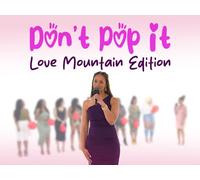 Don't Pop It: Love Mountain Edition - S01E04
