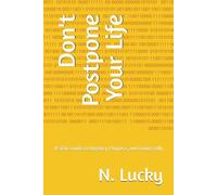 Don't Postpone Your Life: A Stoic Guide to Urgency, Purpose, and Living Fully
