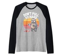 Don't Pull So Hard Sloth Snail Fun Raglan Baseball Tee