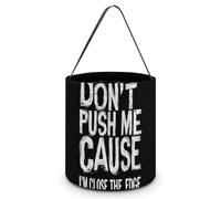 Don't Push Me Cause I'm Close to The Edge Halloween Tricking Or Treating Candy Bag Reusable Tote Bag for Party Easter