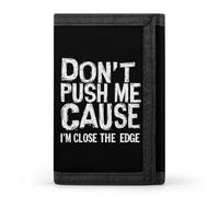Don't Push Me Cause I'm Close to The Edge Men Trifold Wallets with Card Holders Keychain Slim Purse Money Clip for Women