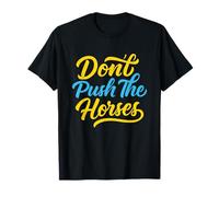 Don't Push The Horses Funny Boxing T-Shirt